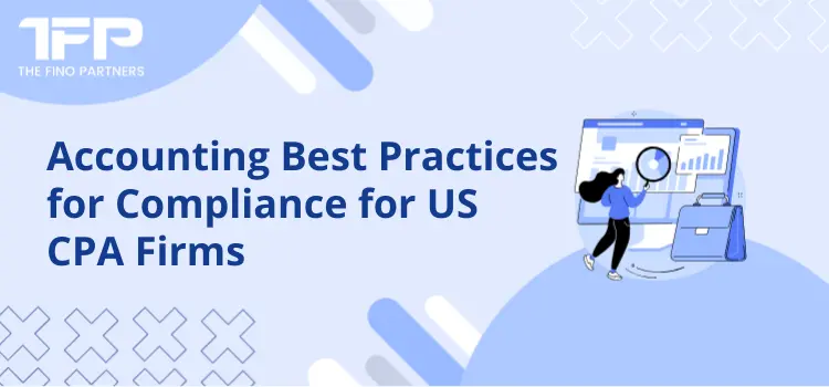 Accounting Best Practices for Compliance for US CPA Firms